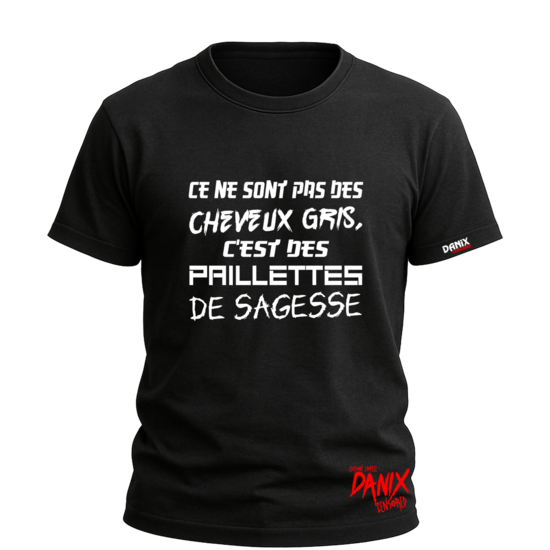 Tshirt Ce ne sont pas des cheveux gris c'est des paillettes de sagesse [DANIX CENSORED]
